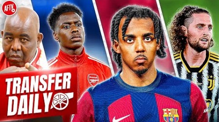 Arsenal Approach For Kounde, Three Way Battle For Rabiot &amp; Lokonga To Join Seville! | Transfer Daily