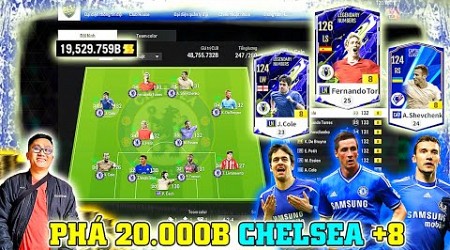 I Love PHÁ | 20.000 Tỷ Bay Sạch ILF Xây Dựng Đội Hình CHELSEA Cực Khủng: TORRES LN +8 &amp; SHEVA CAP +8