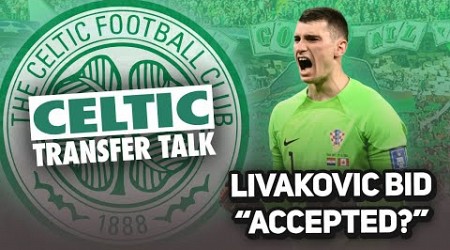 CELTIC REPORTEDLY HAVE LIVAKOVIC OFFER &quot;ACCEPTED!!!&quot; | + BERNARDO MOVE OFF???