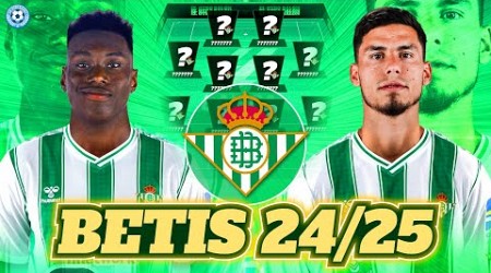 RECONSTRUCCIÓN BETIS 2024/2025: NUEVA ERA | FICHAJES Y ONCE IDEAL