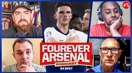 Southgate NOT The One?! | Rice &amp; Saka Euro Review... | Nketiah 50M?! | The Fourever Arsenal Podcast