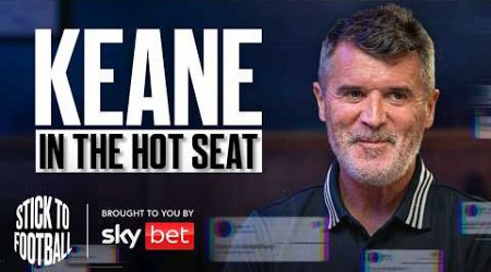 Roy Keane: United Career, Clough &amp; Managing Again? | Stick to Football EP 34