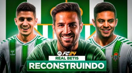 EAFC 24 | RECONSTRUINDO O REAL BETIS!! INICIANDO A TEMPORADA 2024/25!! | MODO CARREIRA 