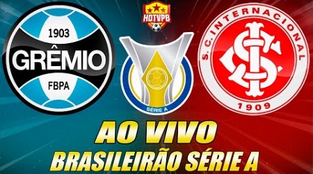 GRÊMIO X INTERNACIONAL AO VIVO Campeonato Brasileiro Série A 11ª Rodada - NARRAÇÃO