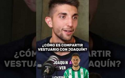 ¿Cómo es compartir vestuario con Joaquín? #podcast #podcasts #futbol #betis #laliga #joaquin