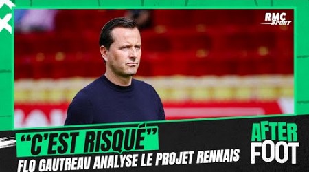 Ligue 1 / Rennes : &quot;Je suis plutôt hypé mais c&#39;est risqué&quot;, Gautreau analyse le projet rennais