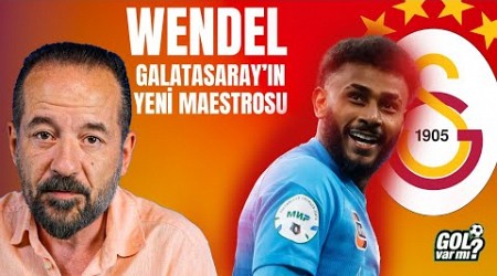 WENDEL TRANSFER ANALİZİ I GALATASARAY 8 NUMARASINI BULDU! I SERDAR KELLECİ