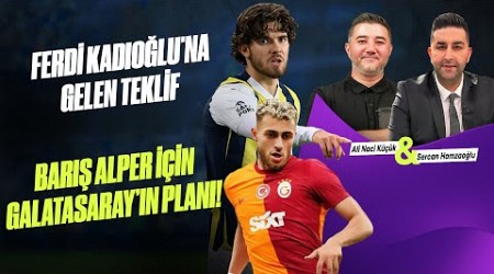 GÜNDEM TRANSFER | EN NESYRİ TRANSFERİ, WENDEL YERİNE SÜRPRİZ | Ali Naci Küçük &amp; Sercan Hamzaoğlu