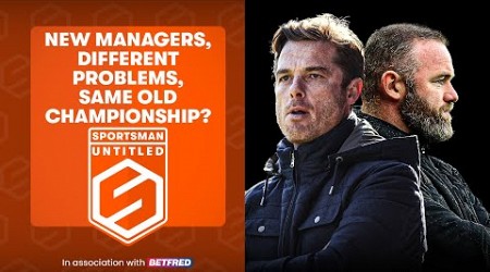 New Managers, Different Problems, Same Old Championship? | The Sportsman Untitled