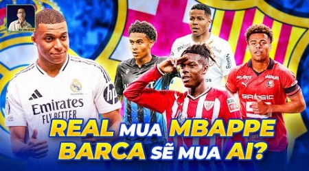 REAL MADRID ĐÃ MUA MBAPPE, VẬY THÌ BARCELONA SẼ MUA AI?