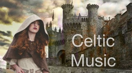 Celtic Calming Music. Celtic Epic Relaxant Instruments for Spiritual Balance .