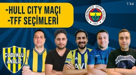 Fenerbahçe 5 - Hull City 1 Cüneyt Kaşeler ve Alper Çapanoğlu ile Sezon Öncesi son değerlendirme