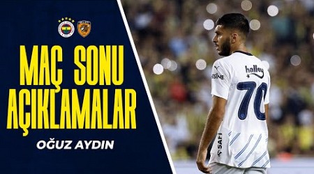 Yeni Transferimiz Oğuz Aydın&#39;ın Maç Sonu Açıklamaları | Fenerbahçe 5-1 Hull City