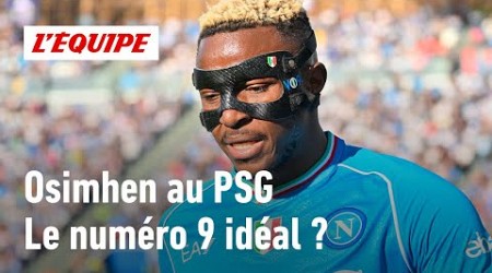 Ligue 1 - Mercato : Victor Osimhen est-il le numéro 9 nécessaire au PSG ?