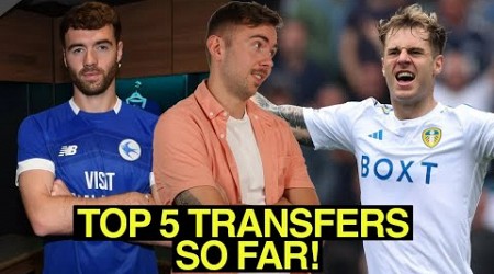 The top 5 transfers of the summer so far! - Second Tier: A Championship Podcast