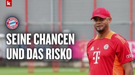 Kompany legt los: Seine Chance, das Risiko und was jetzt schon auffällt | FC Bayern