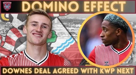 “Deal agreed” | DOWNES TO SAINTS &amp; KWP TO HAMMERS | Double deal nearing as £18m sale sanctioned