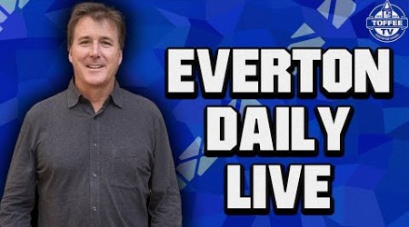 Friedkin Takeover Is OFF! | Everton Daily LIVE