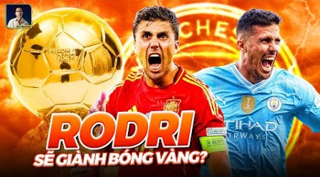 LIỆU RODRI CÓ THỂ GIÀNH QUẢ BÓNG VÀNG Ở MÙA GIẢI NĂM NÀY?