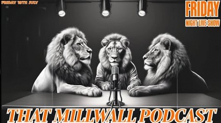 Friday Night Live from That Millwall podcast