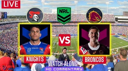 Knights vs Broncos | NRL | Newcastle Knights v Brisbane Broncos Live Watch Along