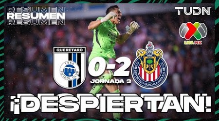 Resumen y goles | Querétaro 0-2 Chivas | Liga Mx -AP2024 - J3 | TUDN