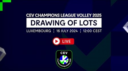 CEV Champions League Volley 2025 Drawing of Lots