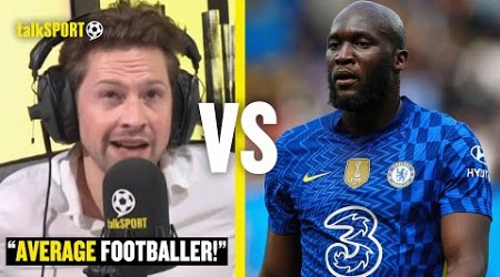 Rory Jennings SLAMS Romelu Lukaku &amp; CLAIMS He Is One Of The WORST SIGNINGS In Chelsea History! 