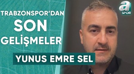 Yunus Emre Sel: &quot;Trabzonspor İle Southampton Arasında Pazarlıklar Yoğun Bir Şekilde Devam Ediyor&quot;