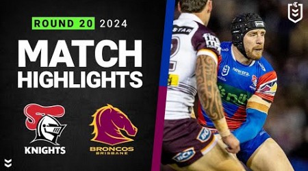 NRL 2024 | Knights v Broncos | Match Highlights