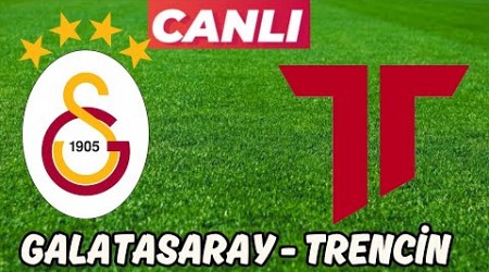 GALATASARAY TRENCİN MAÇI CANLI İZLE