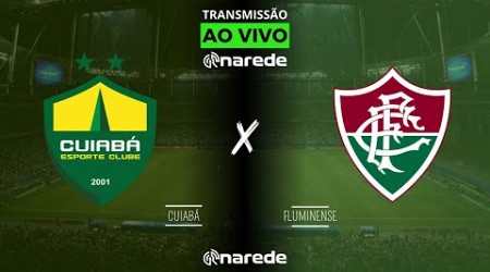 CUIABÁ X FLUMINENSE AO VIVO - TRANSMISSÃO AO VIVO BRASILEIRÃO 2024