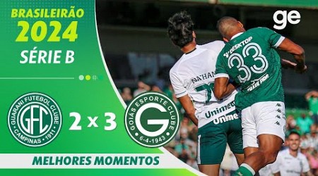 GUARANI 2 X 3 GOIÁS | MELHORES MOMENTOS | 16ª RODADA BRASILEIRÃO SÉRIE B 2024 | ge.globo