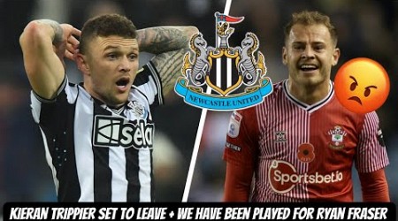 Kieran Trippier NOW ALMOST OUT of Newcastle United + Southampton REFUSING TO BUY Ryan Fraser !!!!