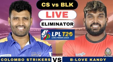 Live CS vs BLK LPL 2024 Colombo Strikers vs B-Love Kandy Live T20 Match Lanka Premier League 2024