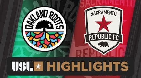 7.21.2024 | Oakland Roots SC vs. Sacramento Republic FC - Game Highlights