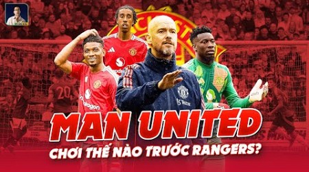 MAN UTD ĐÃ THI ĐẤU THẾ NÀO TRONG TRẬN ĐẤU VỚI RANGERS?