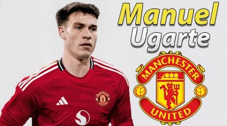 MANUEL UGARTE ● Welcome to Manchester United 2024 