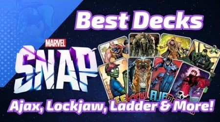 BEST DECKS for Ajax, Lockjaw, Ladder &amp; more in Marvel SNAP - July 20th, 2024