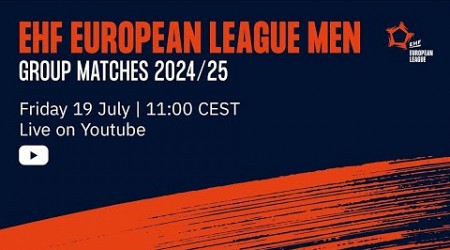 Draw event | Group Matches | EHF European League Men 2024/25