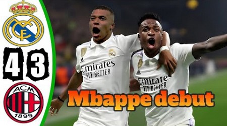 Mbappe First Goal - Real Madrid vs Ac Milan 4-3 - All Goals &amp; Highlights 2024