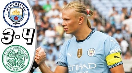 Manchester City vs Celtic 3-4- All Goals &amp; Highlights - Friendly Match 2024