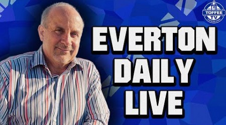 Will Kevin Malone Make Another Bid To Buy Toffees? | Everton Daily LIVE