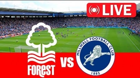 Nottingham Forest vs Millwall LIVE 