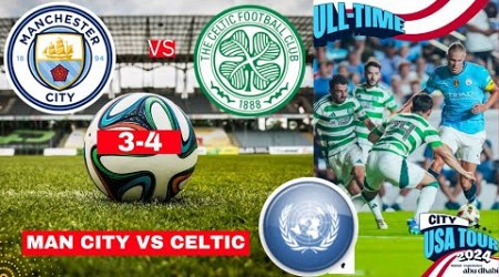 Man City vs Celtic 3-4 Live Stream Pre-Season Friendly Football Match Score Commentary Highlights