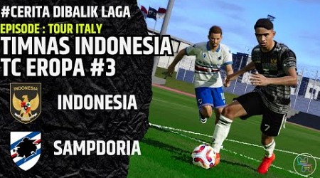 INDONESIA VS SAMPDORIA | TIMNAS INDONESIA TOUR EROPA PART 3 |