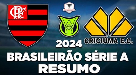 FLAMENGO 2 x 1 CRICIÚMA AO VIVO | BRASILEIRÃO SÉRIE A 2024 | 18ª RODADA | NARRAÇÃO