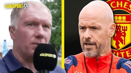 Paul Scholes WORRIES For Erik Ten Hag &amp; Claims He Is Under BIG PRESSURE Ahead Of New Man Utd Season