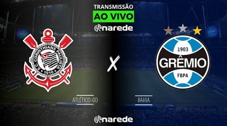 CORINTHIANS X GRÊMIO AO VIVO - TRANSMISSÃO AO VIVO BRASILEIRÃO 2024