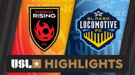 7.19.2024 | Phoenix Rising FC vs. El Paso Locomotive FC - Game Highlights